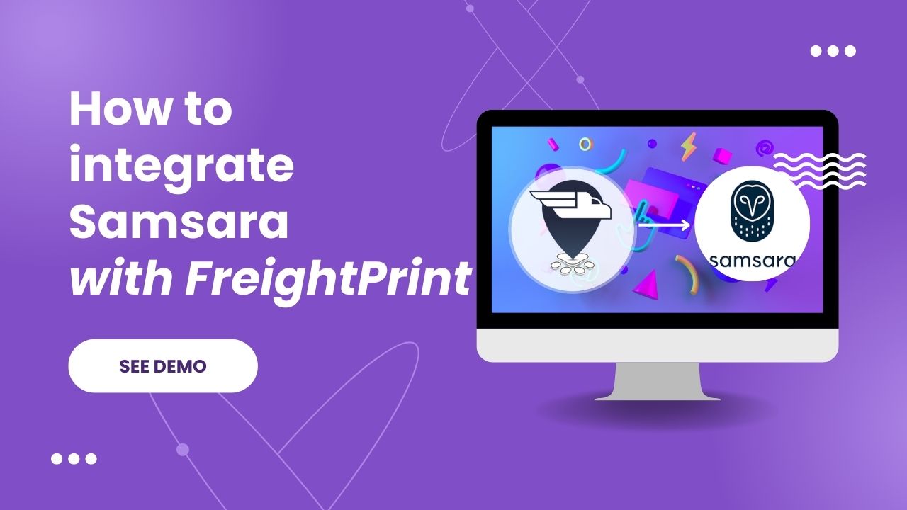 https://freightprint.com/blog/view/u/integrate-samsara-with-freightprint